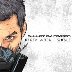 Bullet Of Reason : Black Widow - Single